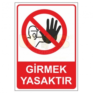 Girmek Yasaktır Levhası