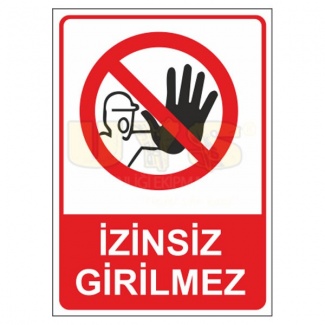 İzinsiz Girilmez Levhası