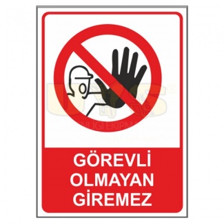 Görevli Olmayan Giremez Levhası