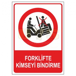 Forklifte Kimseyi Bindirme Levhası