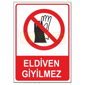 Eldiven Giyilmez Levhası