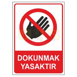 Dokunmak Yasaktır Levhası