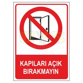 Kapıları Açık Bırakmayın Levhası