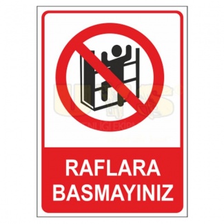 Raflara Basmayınız Levhası