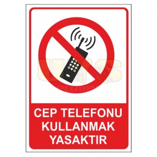 Cep Telefonu Kullanmak Yasaktır Levhası