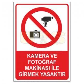 Kamera ve Fotoğraf Makinası ile Girmek Yasaktır Levhası