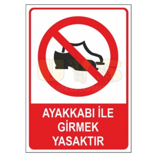 Ayakkabı İle Girmek Yasaktır Levhası