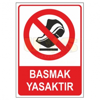 Basmak Yasaktır Levhası