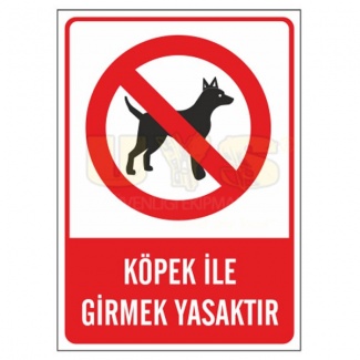 Köpek İle Girmek Yasaktır Levhası