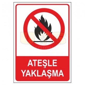 Ateşle Yaklaşma Levhası