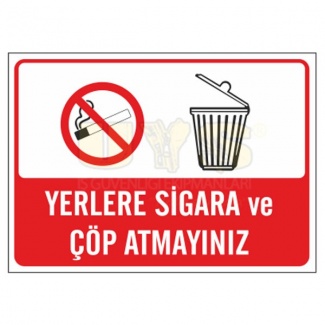 Yerlere Sigara ve Çöp Atmayınız Levhası