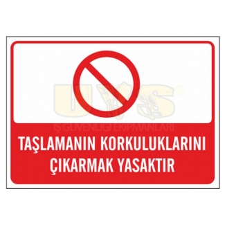 Taşlamanın Korkuluklarını Çıkarmak Yasaktır Levhası