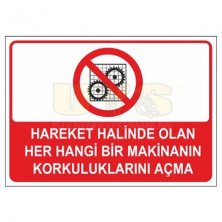 Hareket Halinde Olan Makinanın Korkuluklarını Açma Levhası