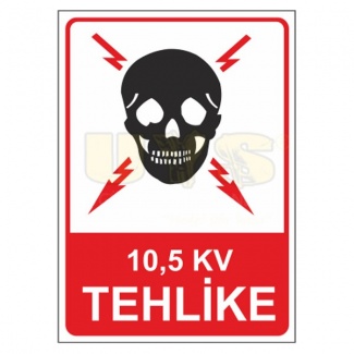 10,5 Kv Tehlike Levhası