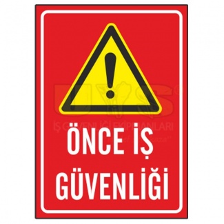 Önce İş Güvenliği Levhası