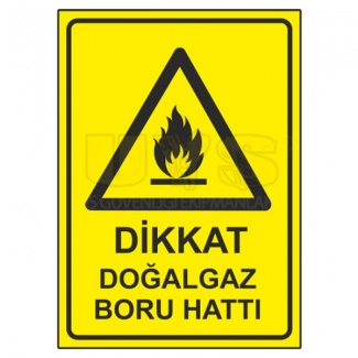 Dikkat Doğalgaz Boru Hattı Levhası