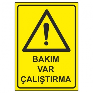 Bakım Var Çalıştırma Levhası