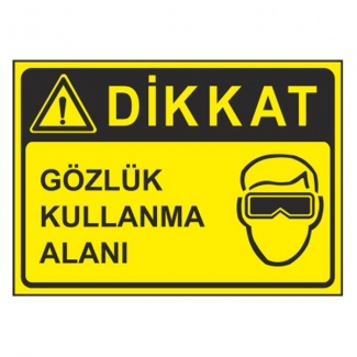 Dikkat Gözlük Kullanma Alanı Levhası