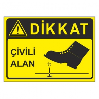 Dikkat Çivili Alan Levhası