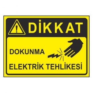 Dikkat Dokunma Elektrik Tehlikesi Levhası