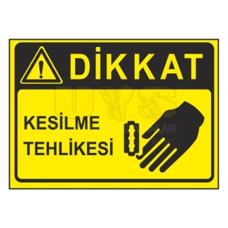 Dikkat Kesilme Tehlikesi Levhası