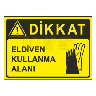 Eldiven Kullanma Alanı Levhası