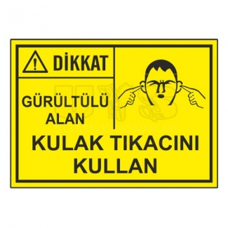 Dikkat Gürültülü Alan Kulak Tıkacını Kullan Levhası