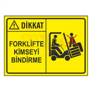 Forklifte Kimseyi Bindirme Levhası