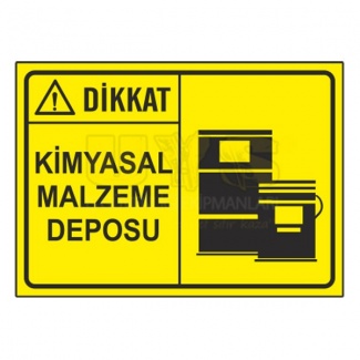 Dikkat Kimyasal Malzeme Deposu Levhası