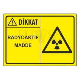 Dikkat Radyoaktif Madde Levhası