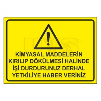 Kimyasal Maddelerin Kırılıp Dökülmesi Halinde Haber Veriniz Levhası