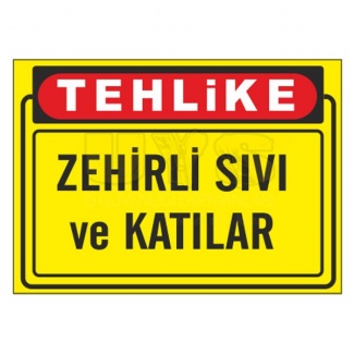 Tehlike Zehirli Sıvı ve Katılar Levhası