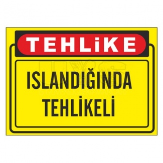 Tehlikeli Madde Islandığında Tehlikeli Levhası