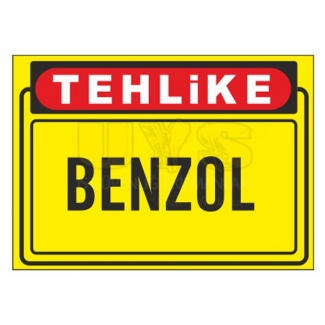 Tehlikeli Madde Benzol Levhası