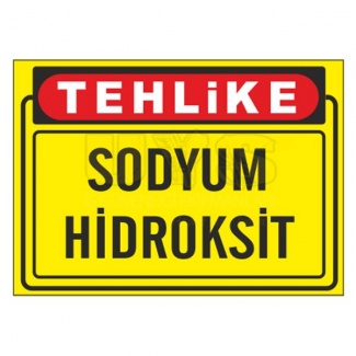 Tehlikeli Madde Sodyum Hidroksit Levhası