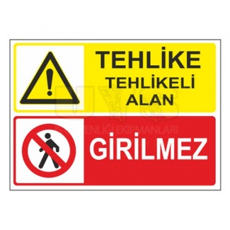 Tehlikeli Alan Girilmez Levhası