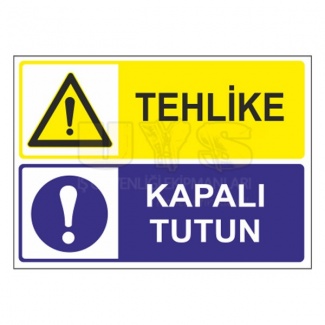 Tehlike Kapalı Tutun Levhası