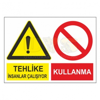 Tehlike İnsanlar Çalışıyor Kullanma Levhası