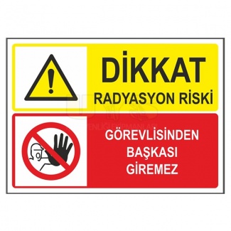 Dikkat Radyasyon Riski Görevlisinden Başkası Giremez