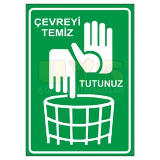 Çevreyi Temiz Tutunuz Levhası