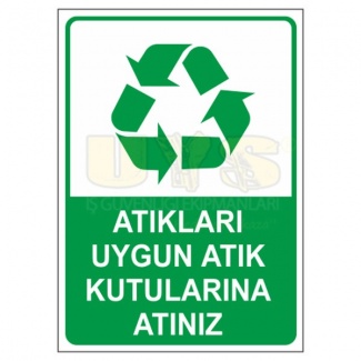 Atıkları Uygun Atık Kutusuna Atınız Levhası