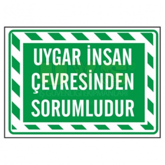 Uygar İnsan Çevresinden Sorumludur Levhası