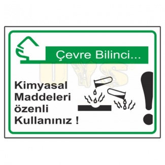 Kimyasal Maddeleri Özenli Kullanınız Levhası