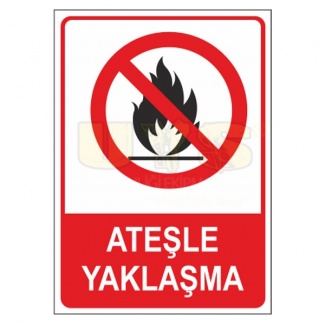 Ateşle Yaklaşma Levhası