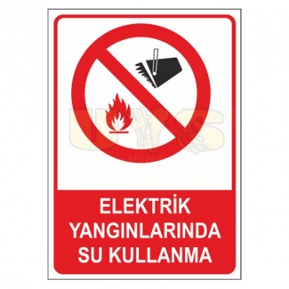 Elektrik Yangınlarında Su Kullanma Levhası