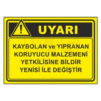 Kaybolan ve Yıpranan Uyarı Levhası