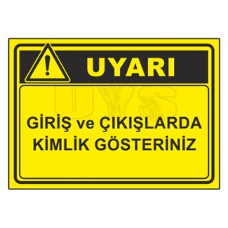 Giriş ve Çıkış Uyarı Levhası