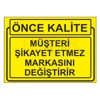 Müşteri Şikayet Etmez Levhası