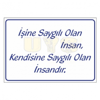 İşine Saygılı Olan İnsan Levhası