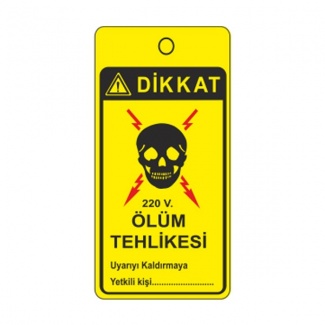 Dikkat 220 V. Ölüm Tehlikesi Askılı Uyarı Levhası